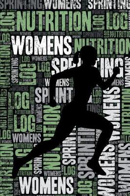 Book cover for Womens Sprinting Nutrition Log and Diary