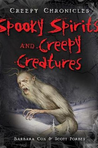 Cover of Spooky Spirits and Creepy Creatures