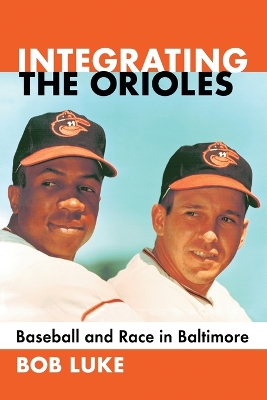 Book cover for Integrating the Orioles