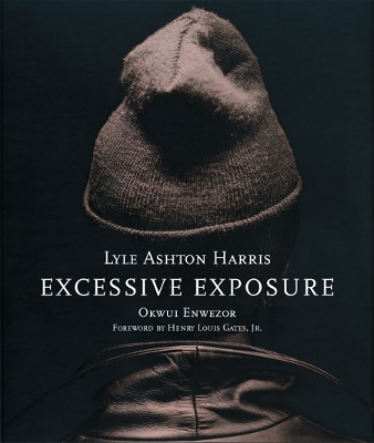 Book cover for Lyle Ashton Harris: Excessive Exposure