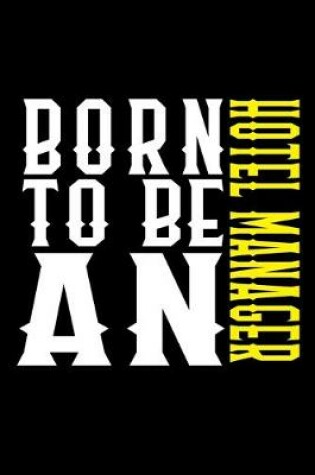 Cover of Born to be an hotel manager