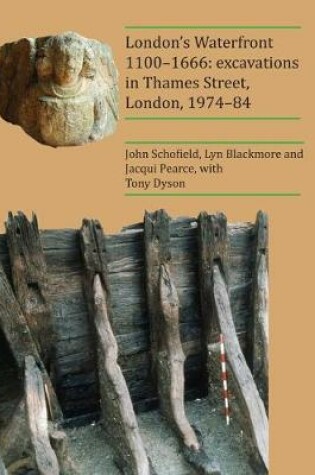 Cover of London’s Waterfront 1100–1666: Excavations in Thames Street, London, 1974–84