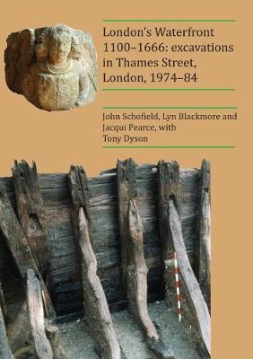 Book cover for London’s Waterfront 1100–1666: Excavations in Thames Street, London, 1974–84