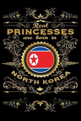 Book cover for Real Princesses Are Born in North-Korea