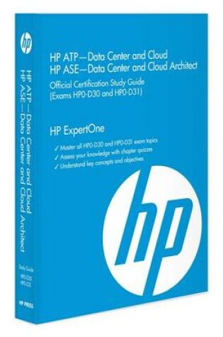 Cover of HP Atp Data Center and Cloud HP ASE Data Center and Cloud Architect (Hp0-D30 and Hp0-D31)