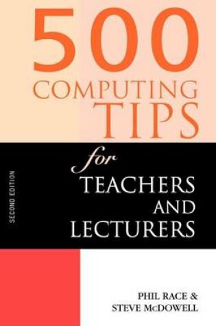 Cover of 500 Computing Tips for Teachers and Lecturers