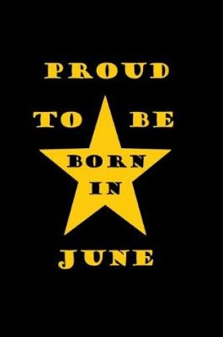 Cover of Proud to be born in JUNE