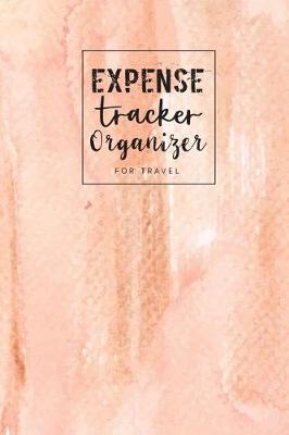 Book cover for Expense Tracker Organizer for travel