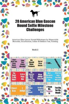 Book cover for 20 American Blue Gascon Hound Selfie Milestone Challenges