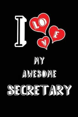 Cover of I Love My Awesome Secretary