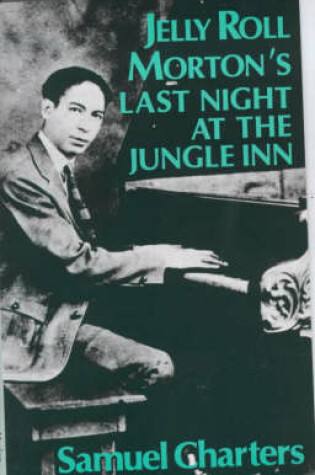 Cover of Jelly Roll Morton's Last Night at the Jungle Inn