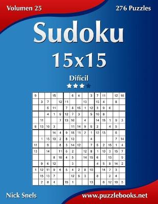 Cover of Sudoku 15x15 - Difícil - Volumen 25 - 276 Puzzles