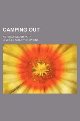 Cover of Camping Out; As Recorded by Kit.