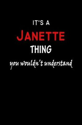 Cover of It's a Janette Thing You Wouldn't Understandl