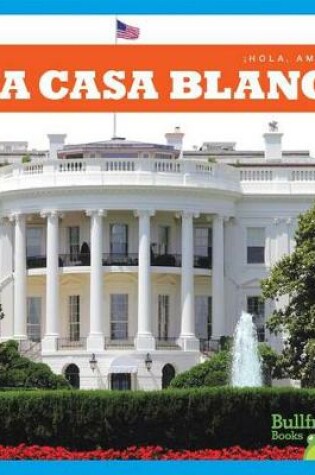 Cover of La Casa Blanca (White House)