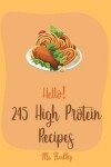 Book cover for Hello! 245 High Protein Recipes