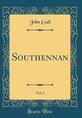 Book cover for Southennan, Vol. 1 (Classic Reprint)