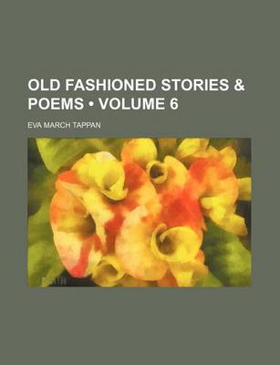 Book cover for Old Fashioned Stories & Poems (Volume 6)