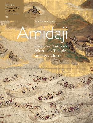 Cover of Amidaji: Emperor Antoku's Mortuary Temple and its Culture