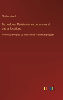 Book cover for De quelques Parisianismes populaires et autres locutions