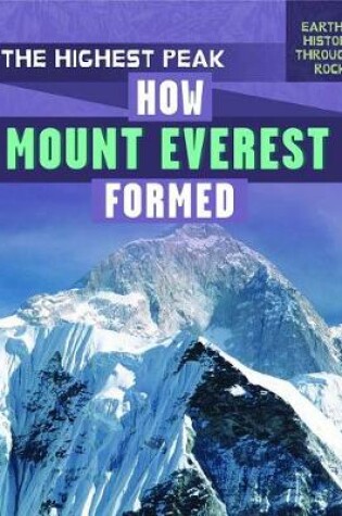 Cover of The Highest Peak: How Mount Everest Formed