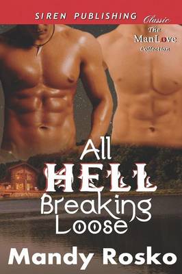 Book cover for All Hell Breaking Loose [Night and Day 3] (Siren Publishing Classic Manlove)