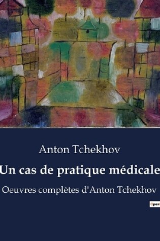 Cover of Un cas de pratique médicale