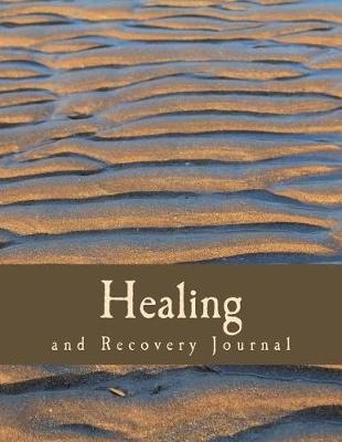 Book cover for Healing and Recovery Journal