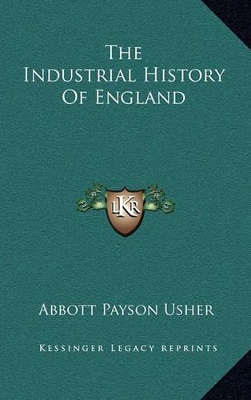 Book cover for The Industrial History Of England