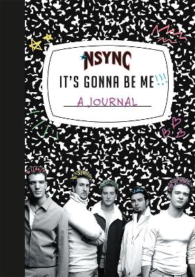 Book cover for *NSYNC 'It's Gonna Be Me!' A Journal