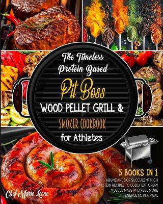 Book cover for The Timeless Protein Based Grill Cookbook for Athletes [5 Books in 1]