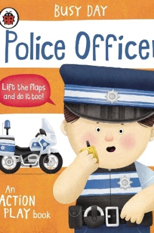 Cover of Busy Day: Police Officer