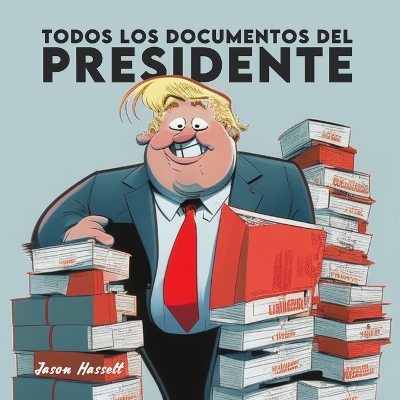 Cover of Todos los Documentos del Presidente