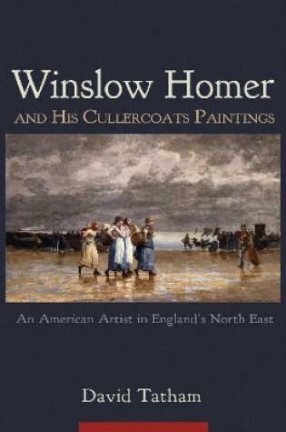 Cover of Winslow Homer and His Cullercoats Paintings