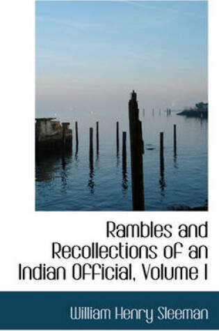 Cover of Rambles and Recollections of an Indian Official, Volume I