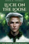 Book cover for Lucie on the Loose