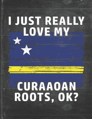 Book cover for I Just Really Like Love My Curaaoan Roots