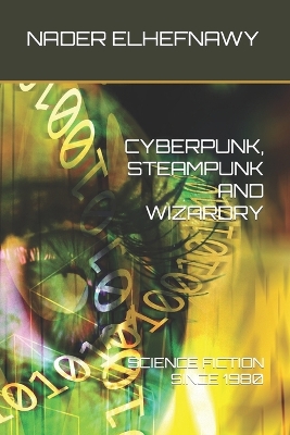 Cover of Cyberpunk, Steampunk and Wizardry