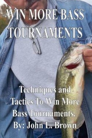 Cover of Win More Bass Tournaments