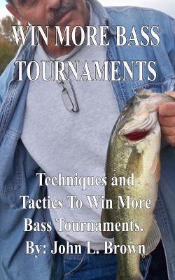 Book cover for Win More Bass Tournaments