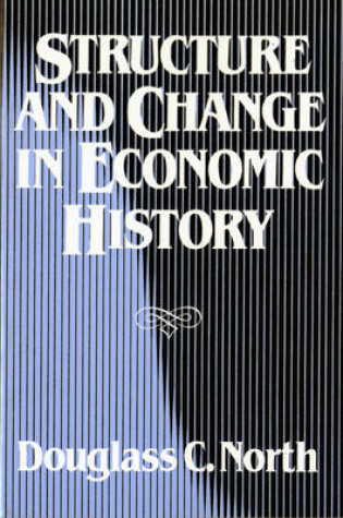 Cover of Structure and Change in Economic History