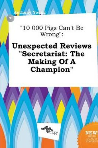 Cover of 10 000 Pigs Can't Be Wrong