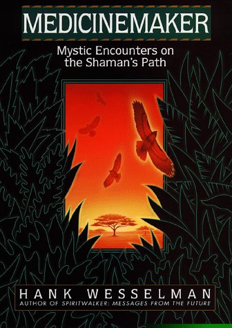 Book cover for Medicinemaker: Mystic Encounters on the Shaman's Path