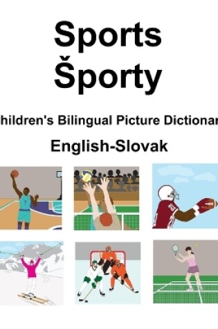 Cover of English-Slovak Sports / Sporty Children's Bilingual Picture Dictionary