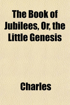 Book cover for The Book of Jubilees, Or, the Little Genesis