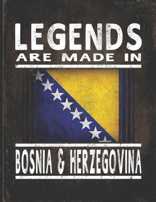 Book cover for Legends Are Made In Bosnia & Herzegovina