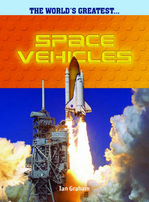 Book cover for The Worlds Greatest Space Vehicles