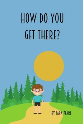 Book cover for How Do You Get There?