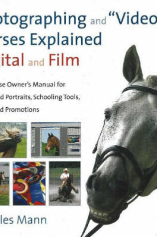 Cover of Photographing and Videoing Horses Explained - Digital and Film