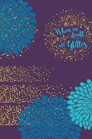 Cover of When In Doubt Add Glitter